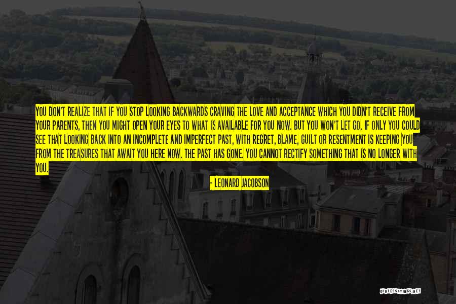 Open Your Eyes And Realize Quotes By Leonard Jacobson Open Your Eyes And Realize Quotes By Leonard Jacobson