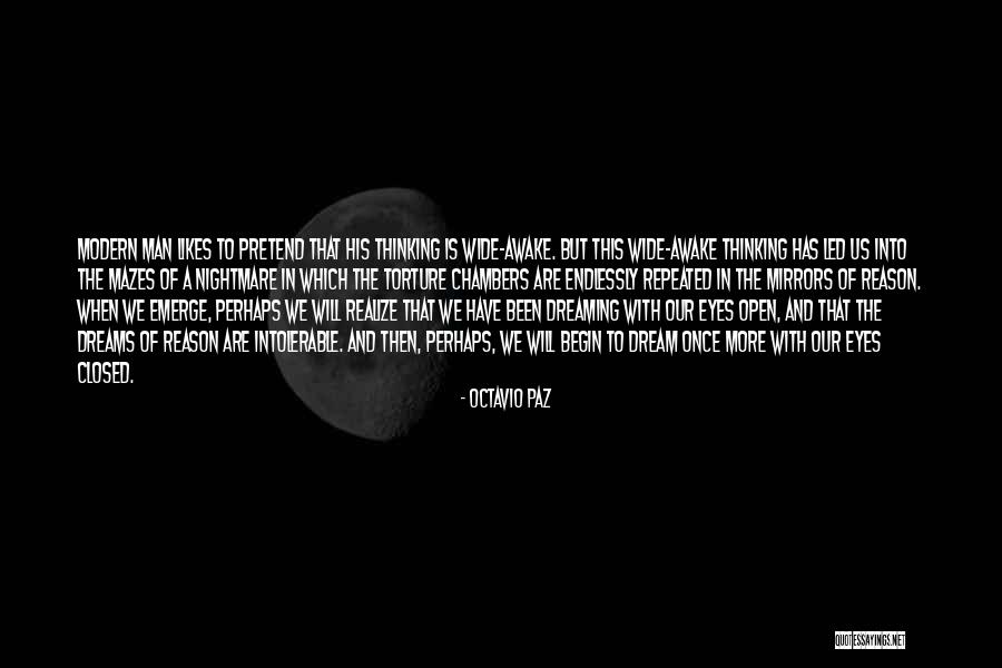 Open Your Eyes And Realize Quotes By Octavio Paz Open Your Eyes And Realize Quotes By Octavio Paz