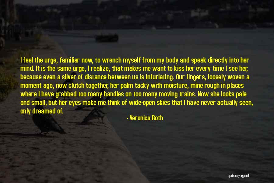 Open Your Eyes And Realize Quotes By Veronica Roth Open Your Eyes And Realize Quotes By Veronica Roth