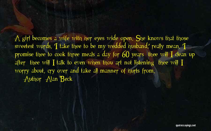 Open Your Eyes Girl Quotes By Alan Beck