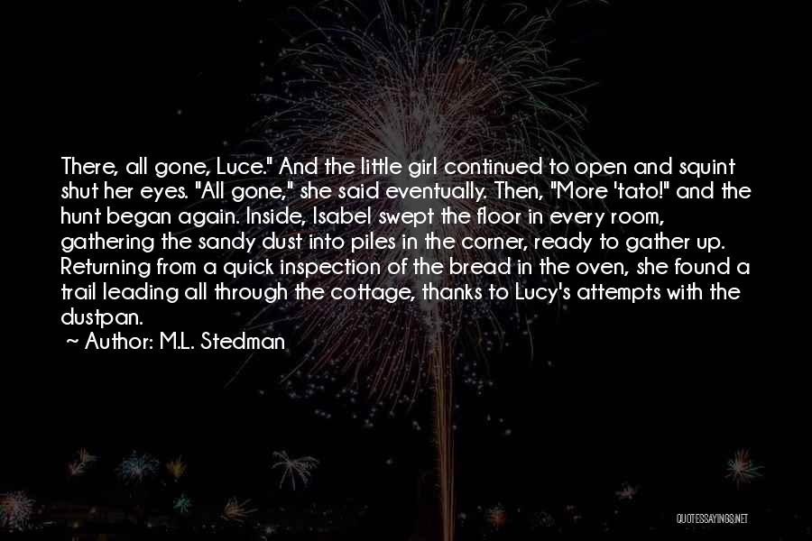 Open Your Eyes Girl Quotes By M.L. Stedman