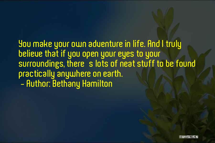 Open Your Eyes Life Quotes By Bethany Hamilton