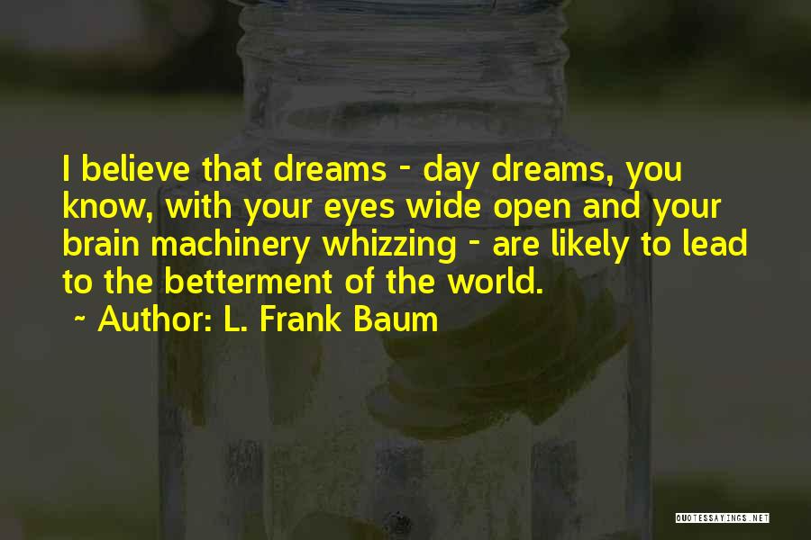 Open Your Eyes Life Quotes By L. Frank Baum