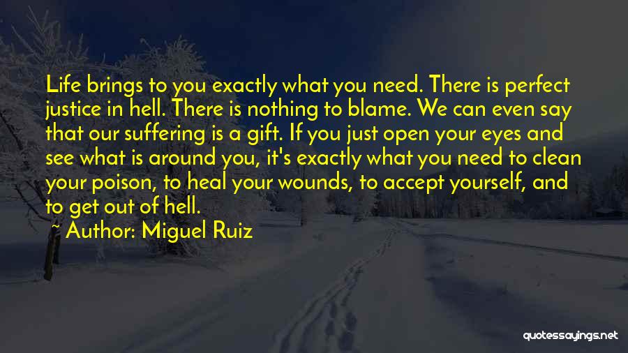 Open Your Eyes Life Quotes By Miguel Ruiz