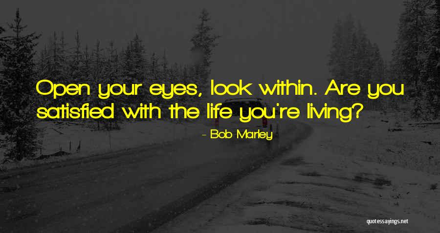 Open Your Eyes Look Within Quotes By Bob Marley