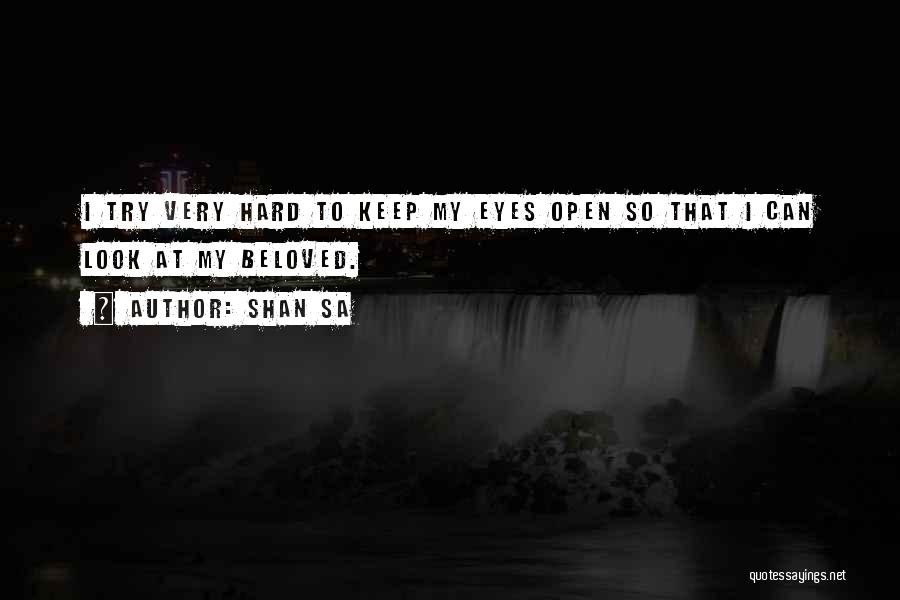 Open Your Eyes Look Within Quotes By Shan Sa