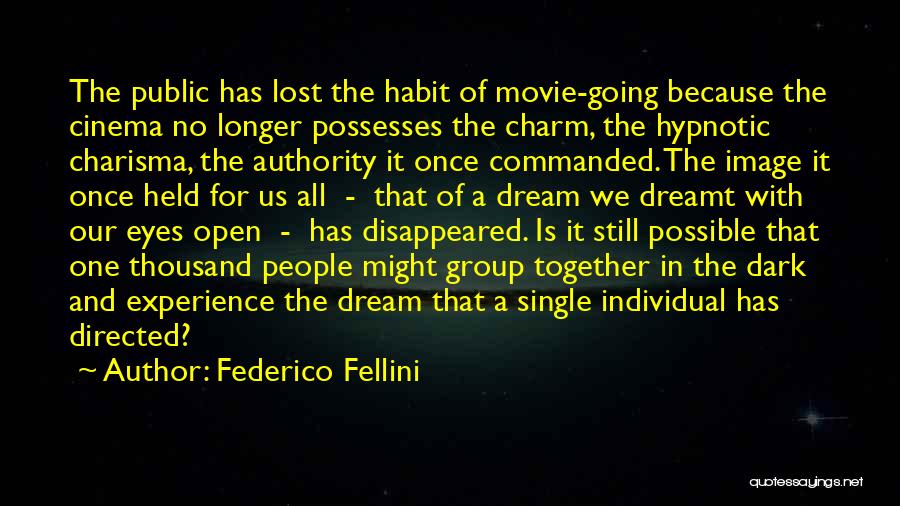 Open Your Eyes Movie Quotes By Federico Fellini