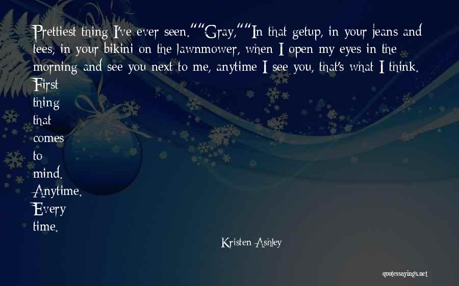 Open Your Eyes Open Your Mind Quotes By Kristen Ashley Open Your Eyes Open Your Mind Quotes By Kristen Ashley
