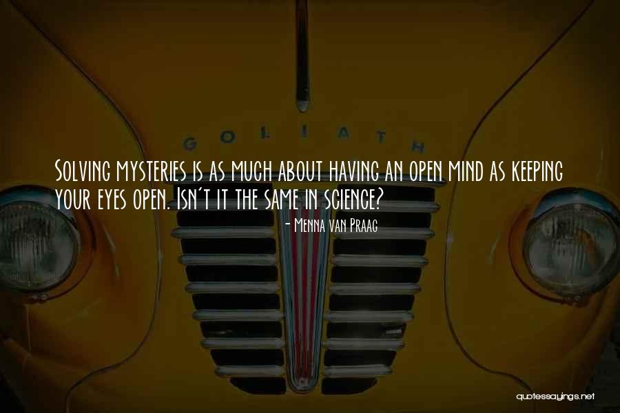 Open Your Eyes Open Your Mind Quotes By Menna Van Praag Open Your Eyes Open Your Mind Quotes By Menna Van Praag