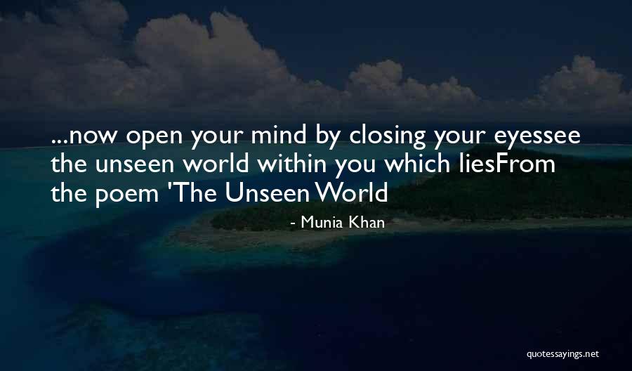 Open Your Eyes Open Your Mind Quotes By Munia Khan Open Your Eyes Open Your Mind Quotes By Munia Khan