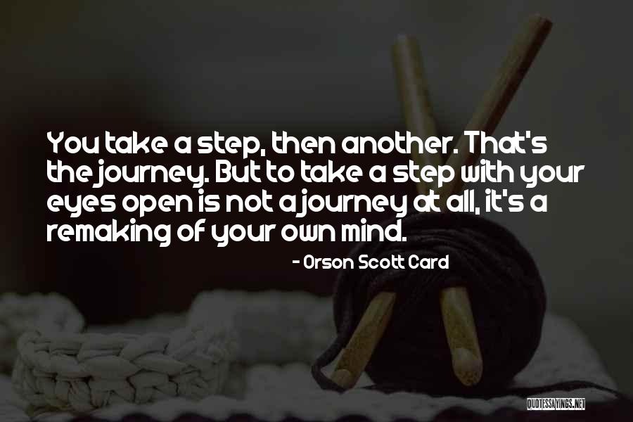 Open Your Eyes Open Your Mind Quotes By Orson Scott Card Open Your Eyes Open Your Mind Quotes By Orson Scott Card