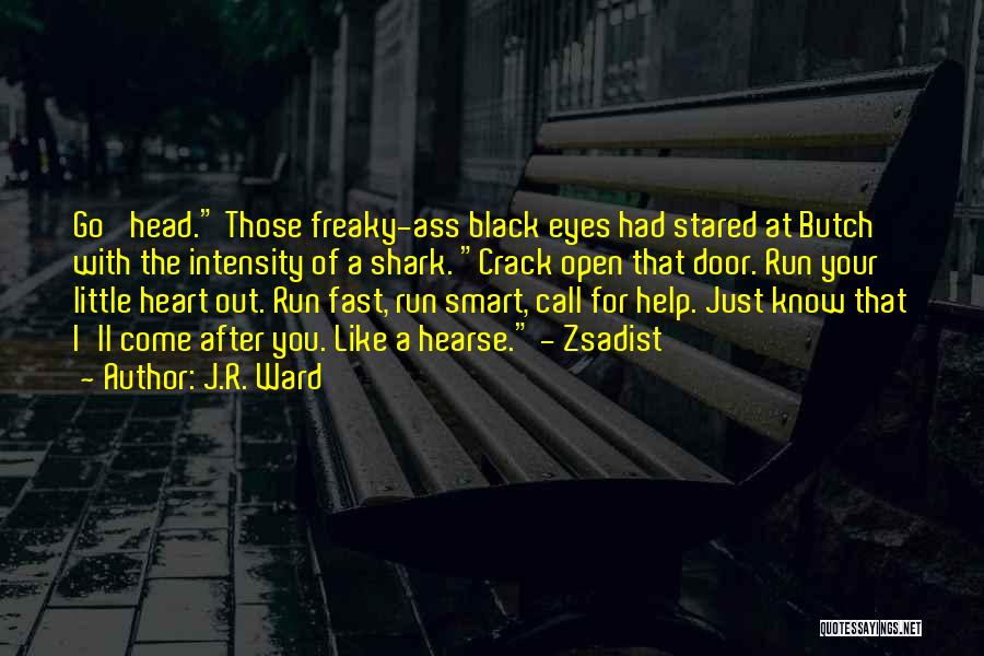 Open Your Eyes Quotes By J.R. Ward