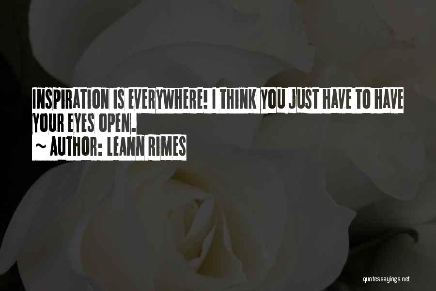 Open Your Eyes Quotes By LeAnn Rimes