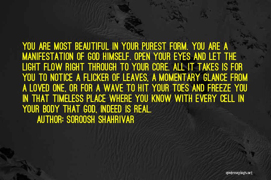 Open Your Eyes Quotes By Soroosh Shahrivar