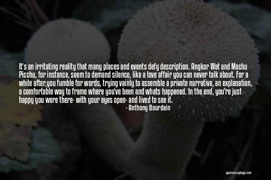 Open Your Eyes Travel Quotes By Anthony Bourdain Open Your Eyes Travel Quotes By Anthony Bourdain