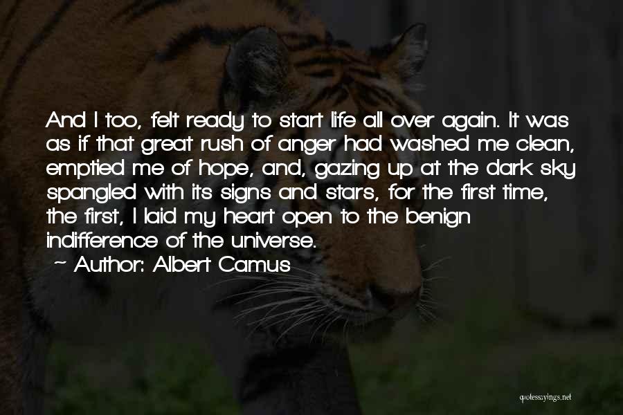 Open Your Heart Again Quotes By Albert Camus