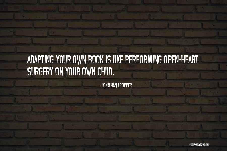 Open Your Heart And Let Me In Quotes By Jonathan Tropper Open Your Heart And Let Me In Quotes By Jonathan Tropper