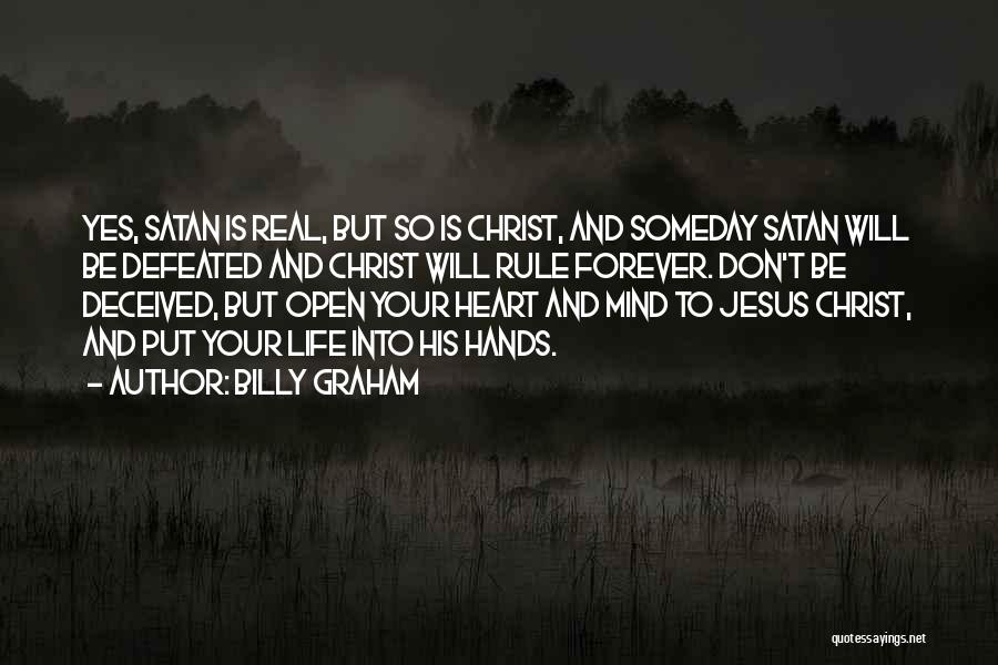 Open Your Heart And Mind Quotes By Billy Graham