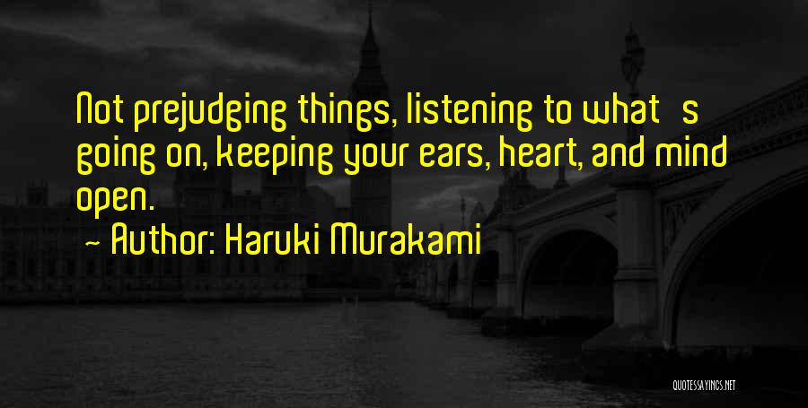 Open Your Heart And Mind Quotes By Haruki Murakami