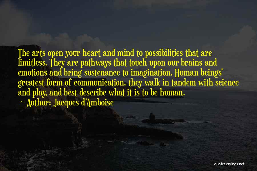 Open Your Heart And Mind Quotes By Jacques D'Amboise