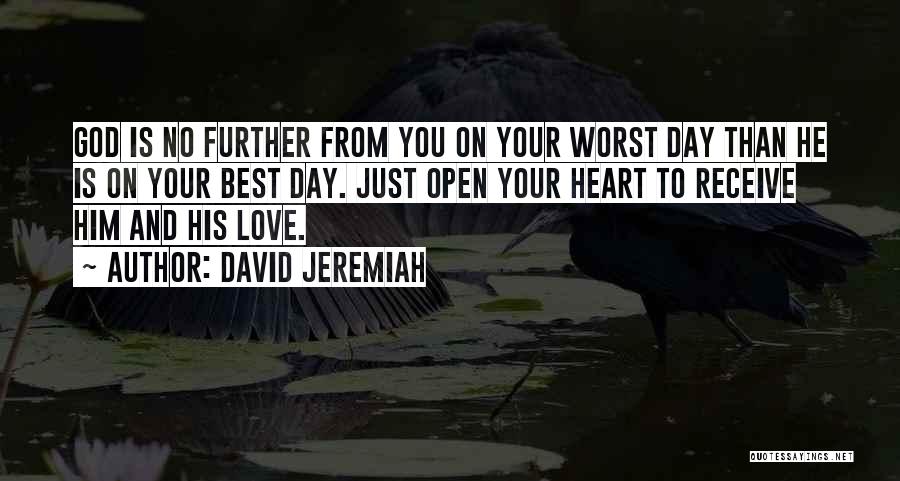 Open Your Heart Quotes By David Jeremiah