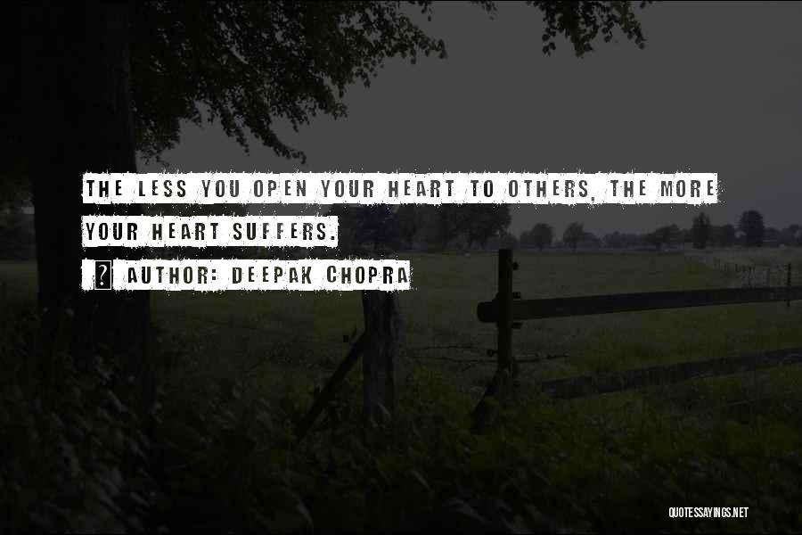 Open Your Heart Quotes By Deepak Chopra