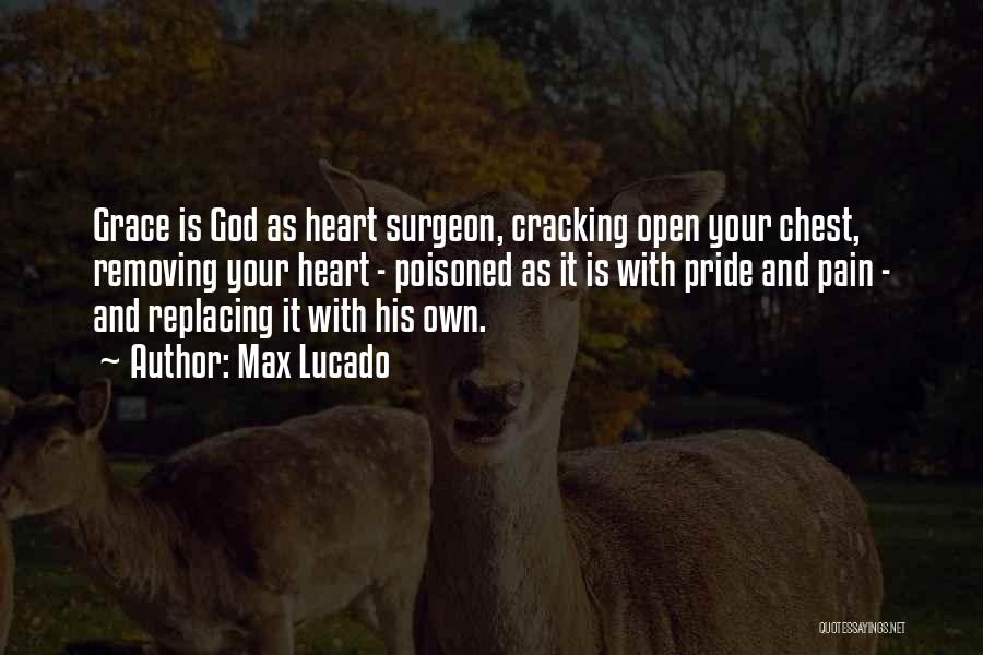 Open Your Heart Quotes By Max Lucado