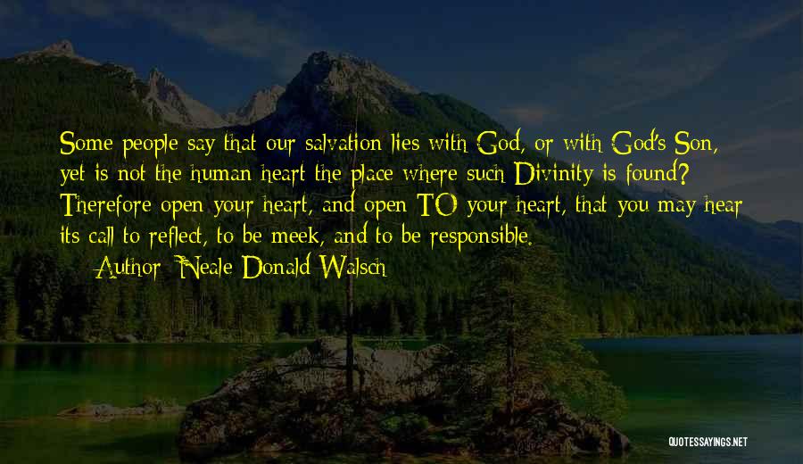 Open Your Heart Quotes By Neale Donald Walsch