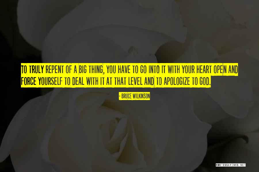 Open Your Heart To God Quotes By Bruce Wilkinson Open Your Heart To God Quotes By Bruce Wilkinson