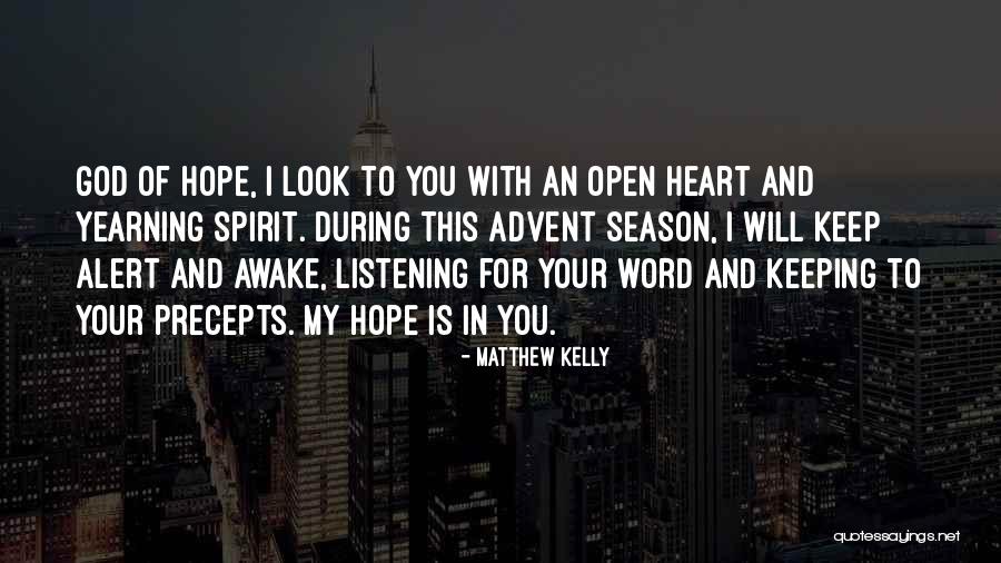 Open Your Heart To God Quotes By Matthew Kelly Open Your Heart To God Quotes By Matthew Kelly
