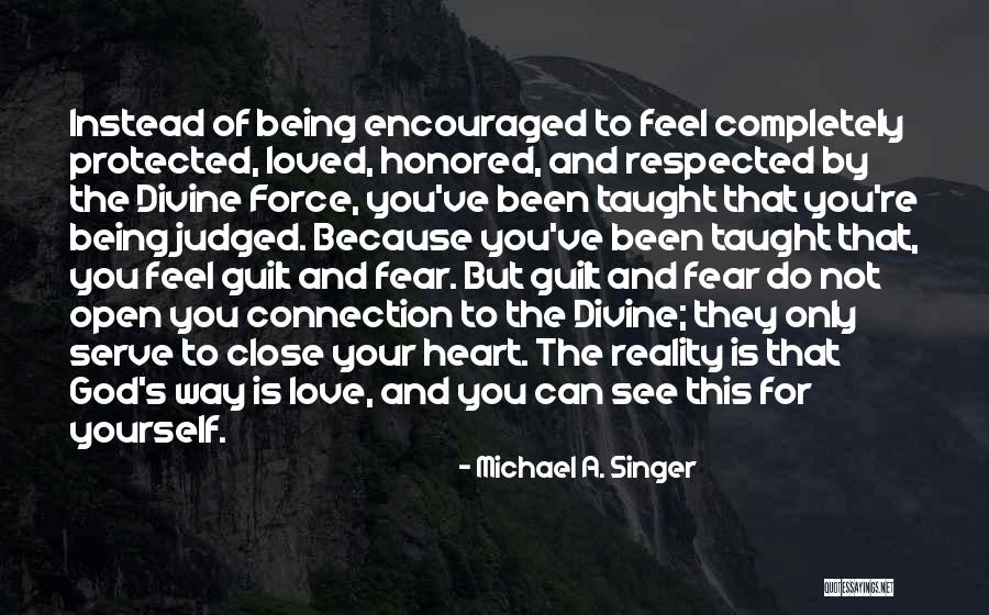 Open Your Heart To God Quotes By Michael A. Singer Open Your Heart To God Quotes By Michael A. Singer
