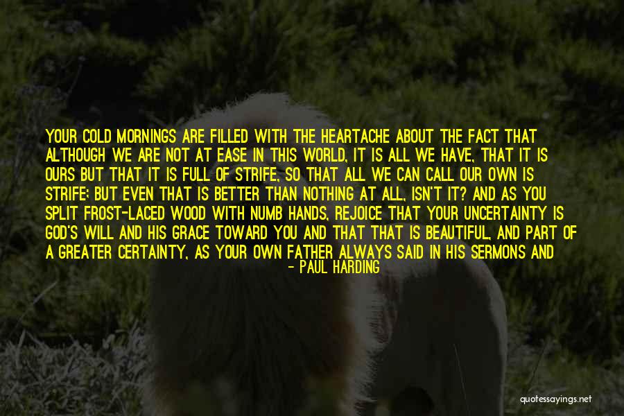 Open Your Heart To God Quotes By Paul Harding Open Your Heart To God Quotes By Paul Harding