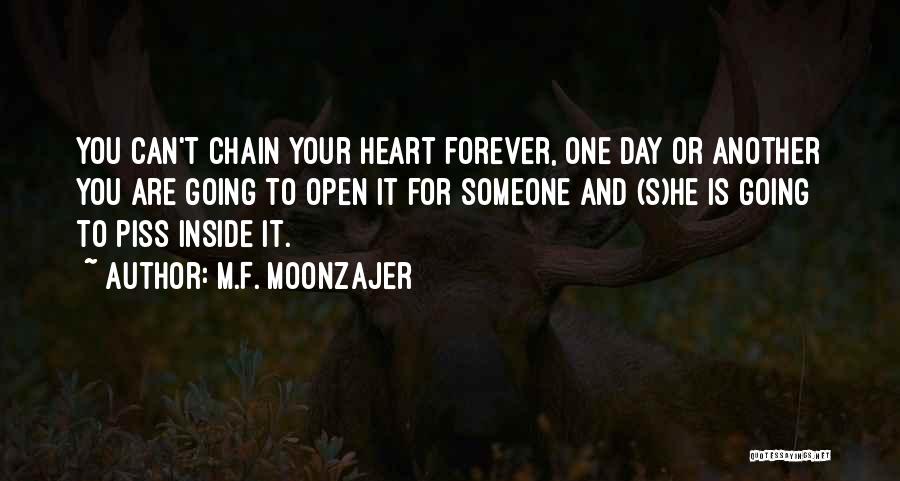 Open Your Heart To Someone Quotes By M.F. Moonzajer