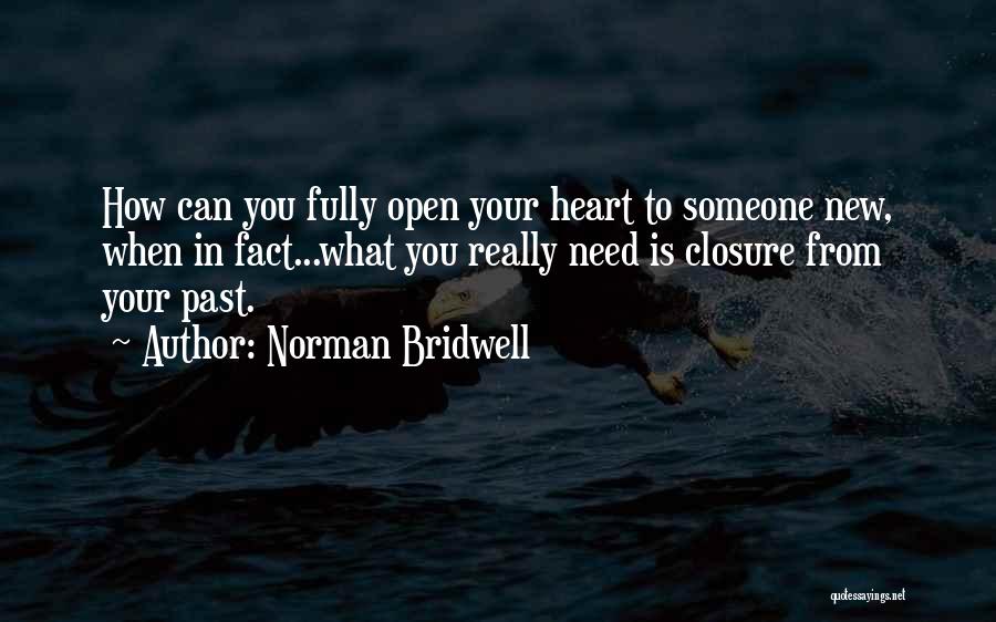 Open Your Heart To Someone Quotes By Norman Bridwell