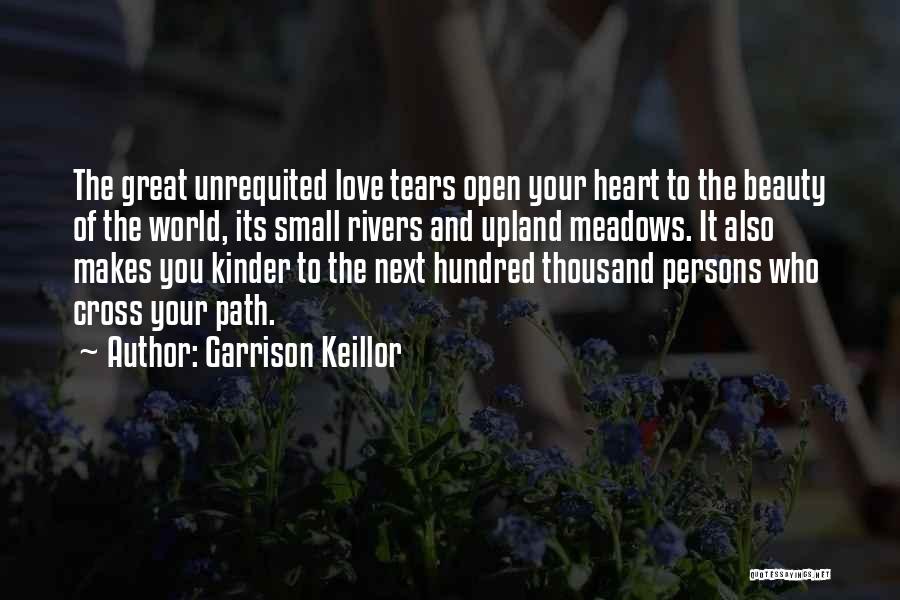 Open Your Heart To The World Quotes By Garrison Keillor