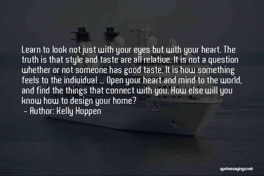 Open Your Heart To The World Quotes By Kelly Hoppen