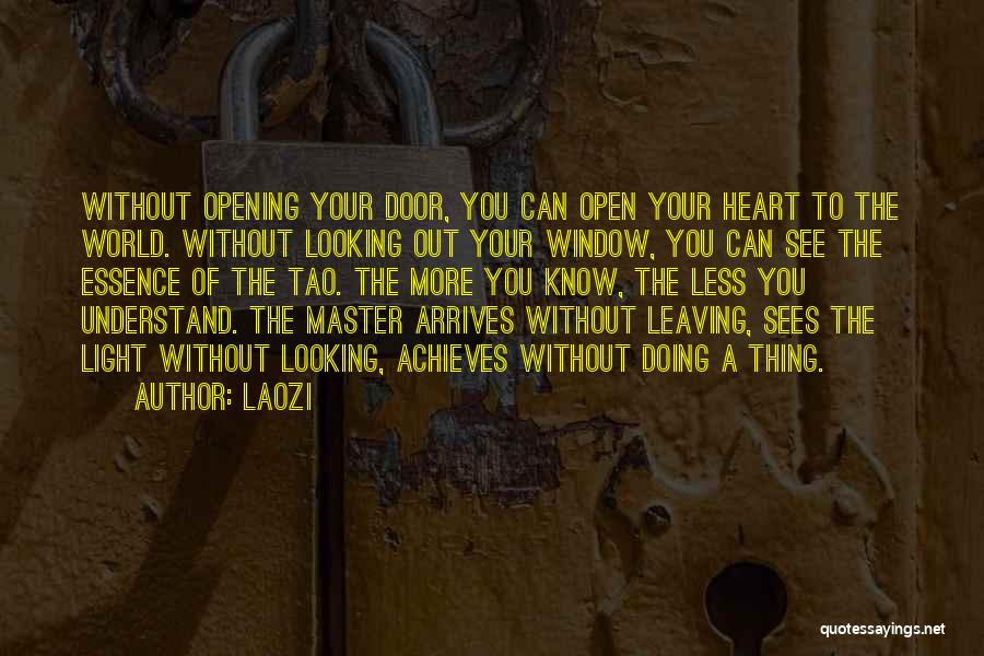 Open Your Heart To The World Quotes By Laozi