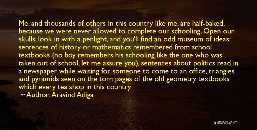 Open Your Mind Quotes By Aravind Adiga
