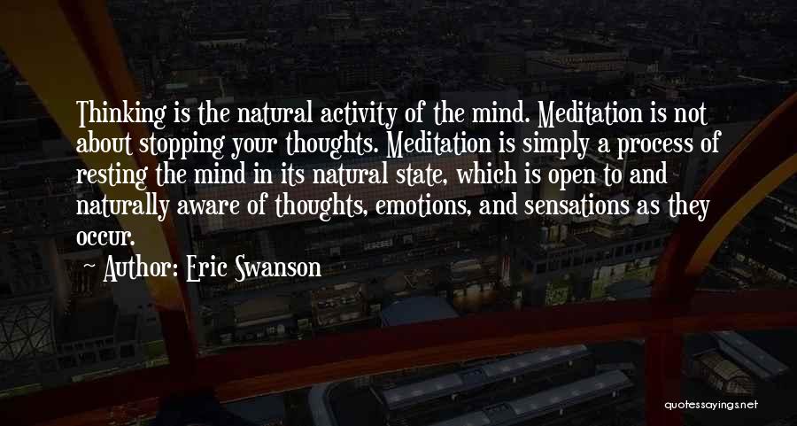 Open Your Mind Quotes By Eric Swanson