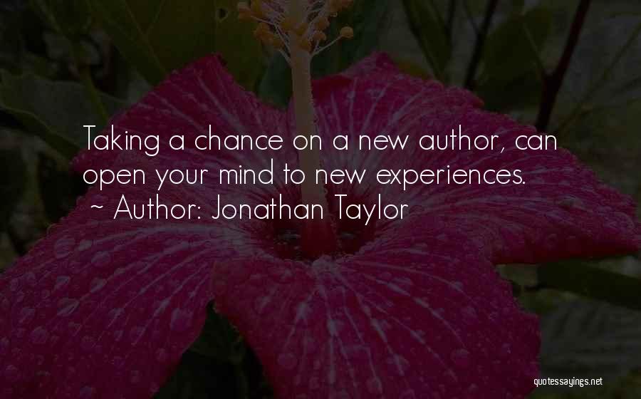 Open Your Mind Quotes By Jonathan Taylor