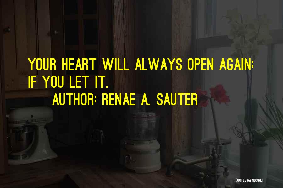 Open Your Mind Quotes By Renae A. Sauter