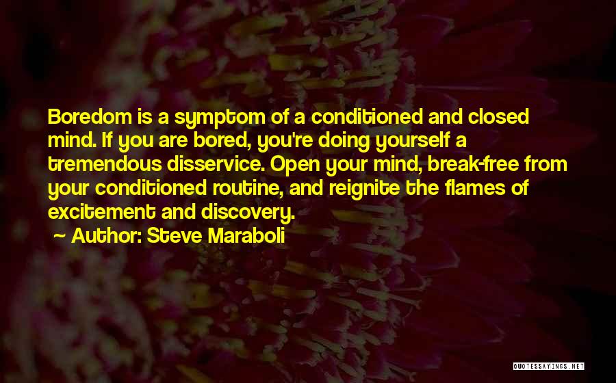 Open Your Mind Quotes By Steve Maraboli