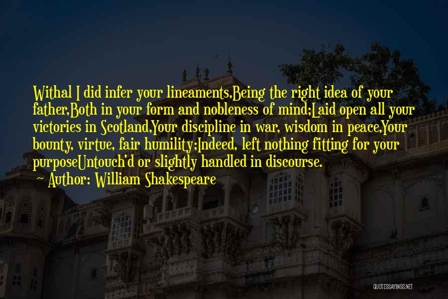 Open Your Mind Quotes By William Shakespeare