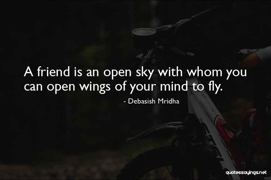 Open Your Wings And Fly Quotes By Debasish Mridha