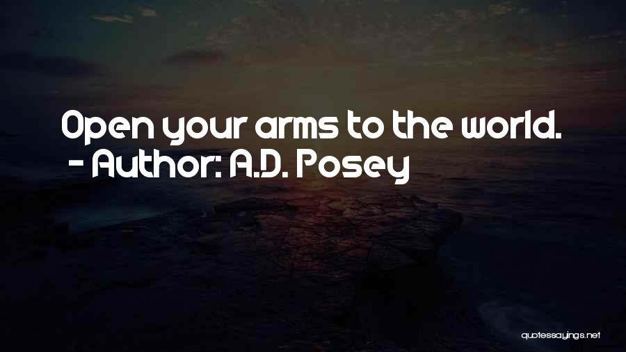 Open Your World Quotes By A.D. Posey