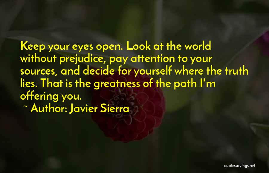 Open Your World Quotes By Javier Sierra
