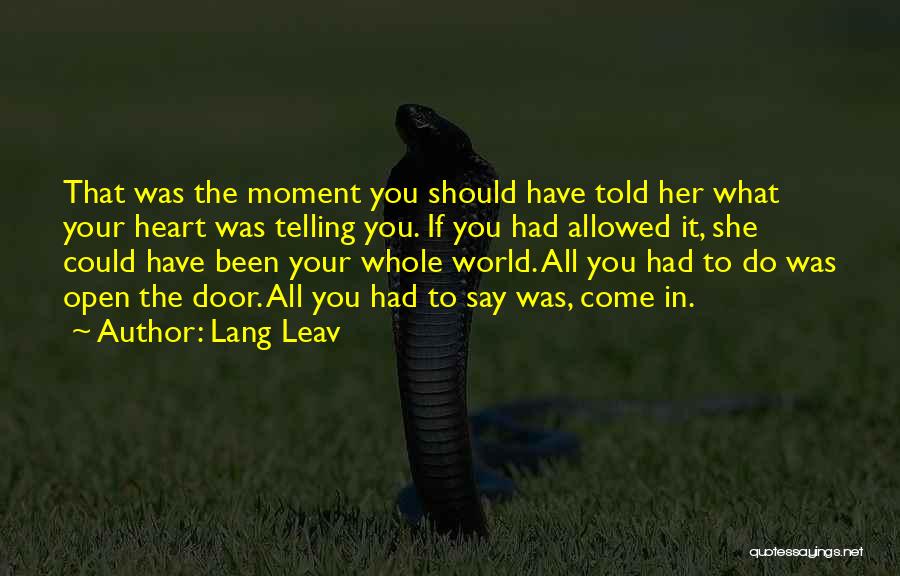Open Your World Quotes By Lang Leav