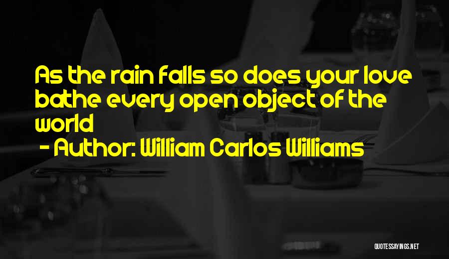 Open Your World Quotes By William Carlos Williams