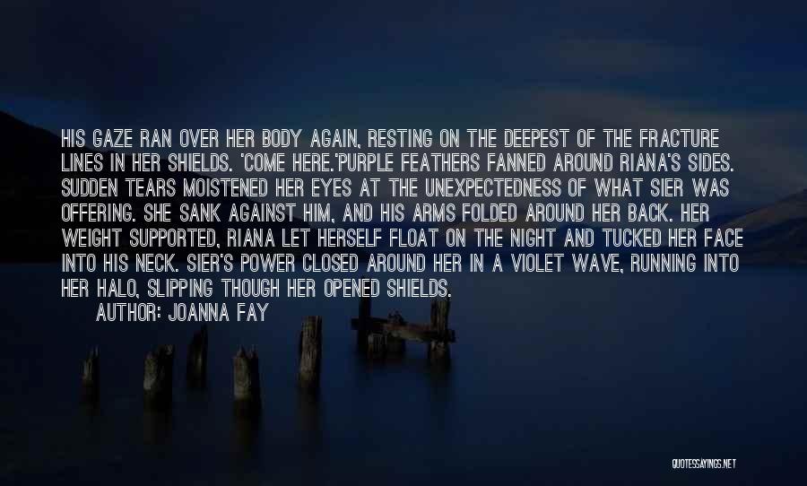 Opened Arms Quotes By Joanna Fay