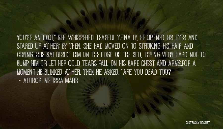 Opened Arms Quotes By Melissa Marr